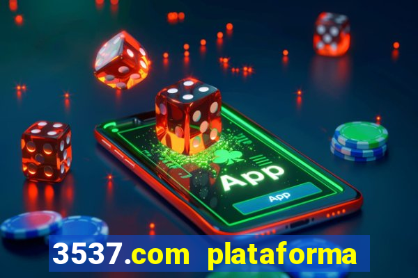 3537.com plataforma de jogos